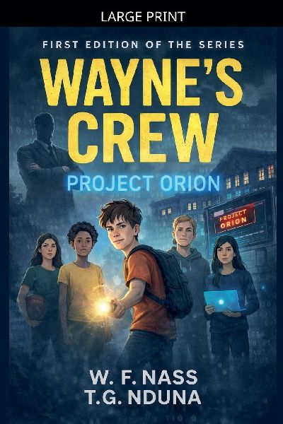 Waynes Crew: Project Orion