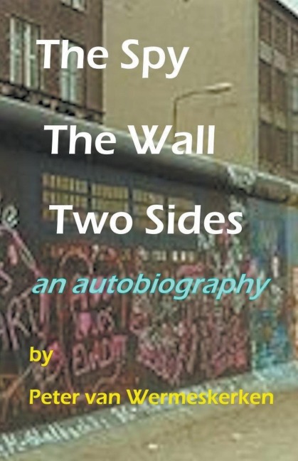 The Spy, The Wall, Two Sides