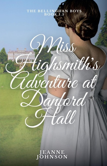 Miss Highsmiths Adventure at Danford Hall