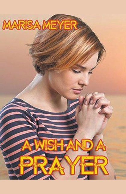 A Wish And A Prayer