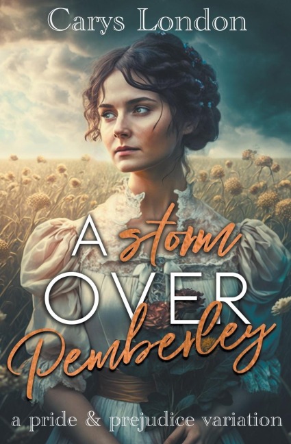 A Storm Over Pemberley: A Pride and Prejudice Variation