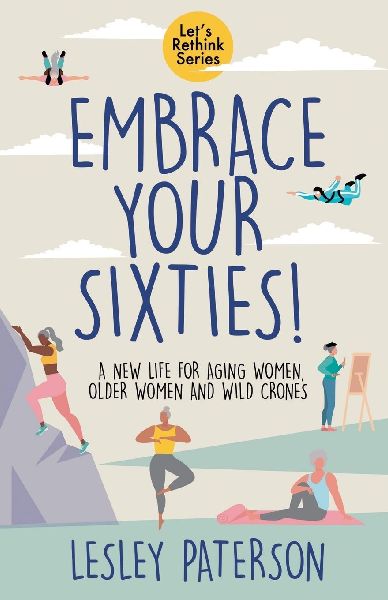 Embrace Your Sixties