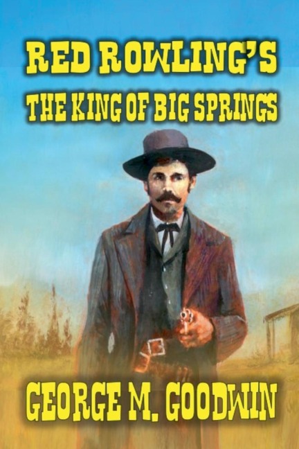 Red Rowlings - The King of Big Springs