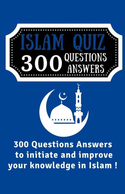 Islam Quiz 300 Questions Answers