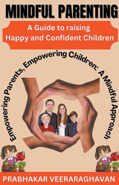 Mindful Parenting: A Guide to Raising Happy and Confident Children