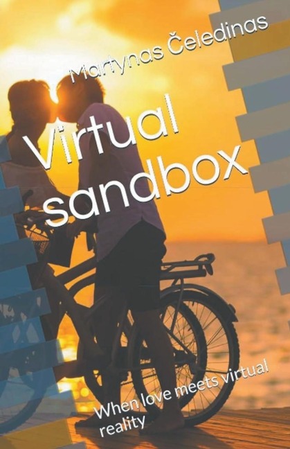 Virtual Sandbox: When Love Meets Virtual Reality