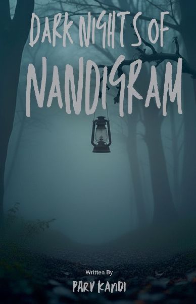 DARK NIGHTS OF NANDIGRAM