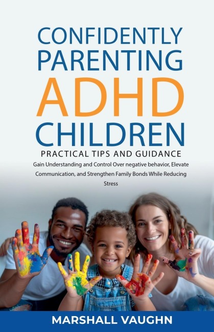 Confidently Parenting ADHD Children: Practical Tips and Guidance