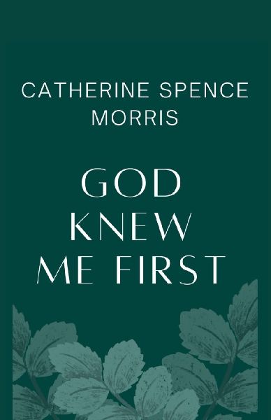 God Knew Me First