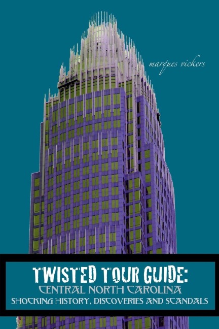 Twisted Tour Guide: Central North Carolina
