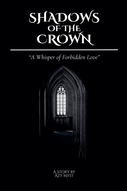 Shadows of the Crown: A Whisper of Forbidden Love