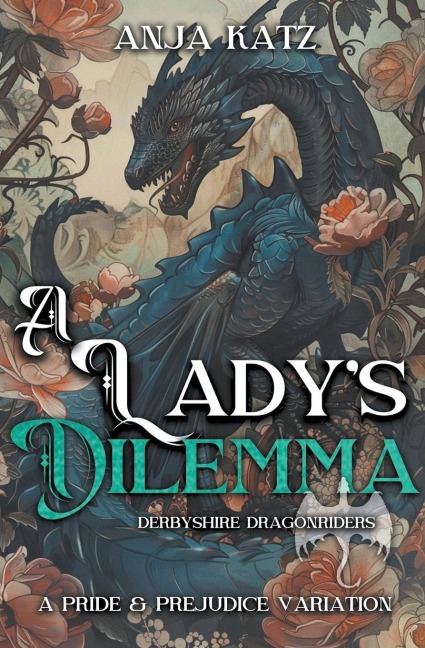 A Ladys Dilemma: A Pride and Prejudice Variation