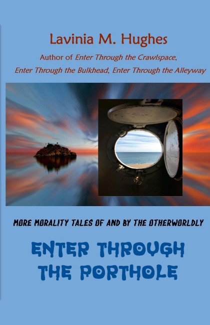 Enter Through the Porthole