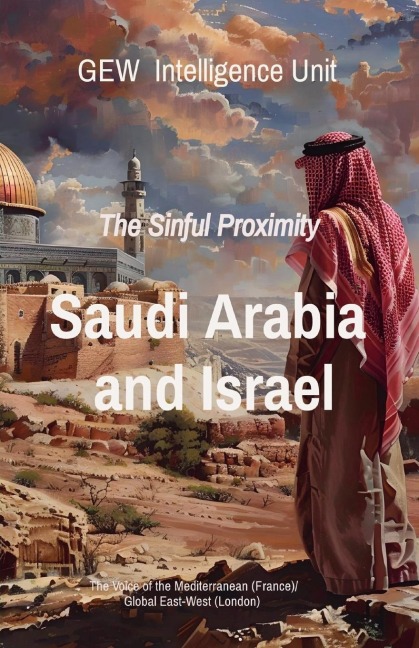 Saudi Arabia and Israel: The Sinful Proximity