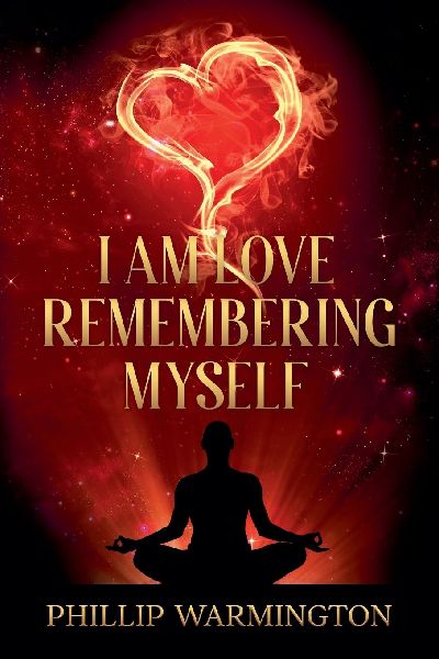 I Am Love Remembering Myself