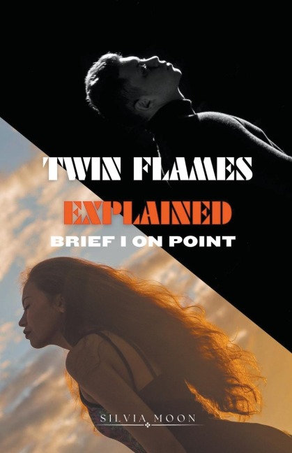 Twin Flames Explained: A Comprehensive Guide to Spiritual Awakening and Unconditional Love