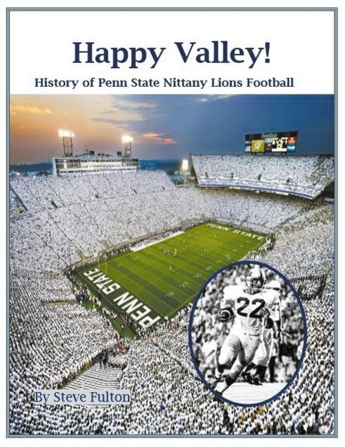 Happy Valley! History of Penn State Nittany Lions Football
