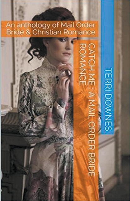 Catch Me: A Mail Order Bride Romance