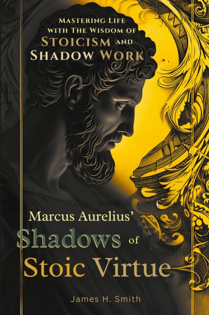 Marcus Aurelius Shadows of Stoic Virtue