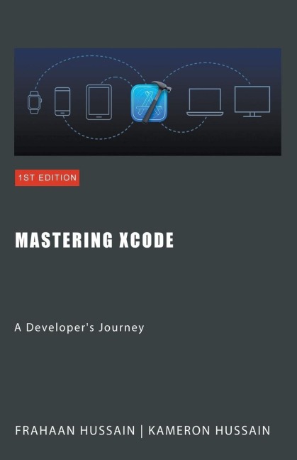 Mastering Xcode: A Developers Journey