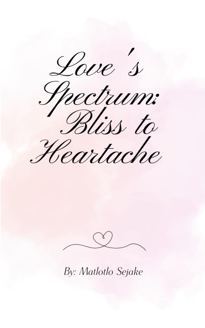 Loves Spectrum: Bliss to Heartache