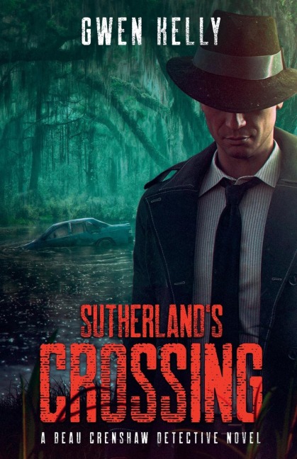 Sutherlands Crossing - A Beau Crenshaw Detective Novel
