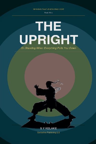 The Upright - On Standing When Everything Pulls You Down