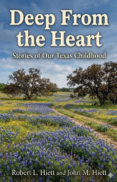 Deep From the Heart: Stories of Our Texas Childhood