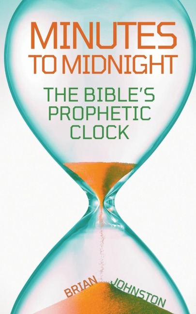 Minutes to Midnight - The Bibles Prophetic Clock