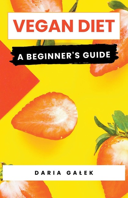 Vegan Diet: A Beginners Guide
