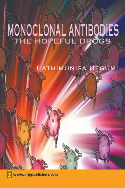 MONOCLONAL ANTIBODIES: The Hopeful Drugs