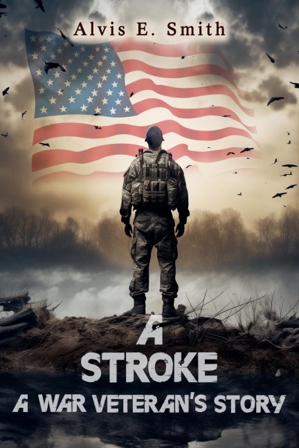 A Stroke A War Veterans Story