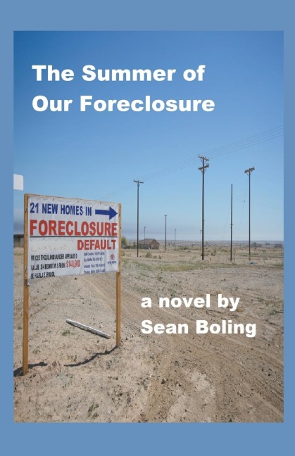 The Summer of Our Foreclosure