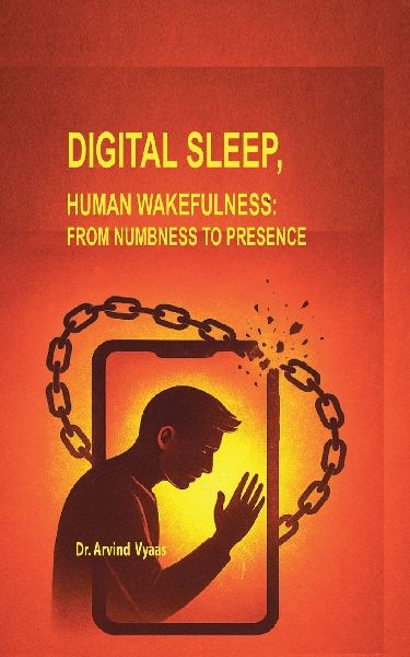 Digital Sleep, Human Wakefulness: From Numbness to Presence