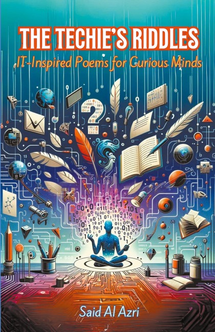 The Techies Riddles: IT-Inspired Poems for Curious Minds