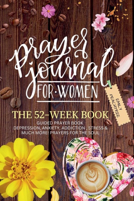 Prayer Journal For Women: The 52 Week Book
