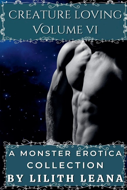 Creature Loving Volume 6 A Monster Erotica Collection