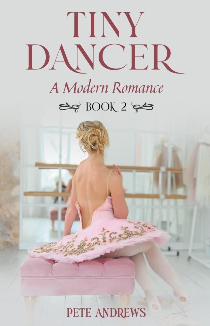 Tiny Dancer A Modern Romance Book 2