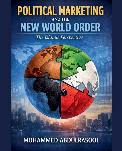 Political Marketing and the new world order  the Islamic perspective