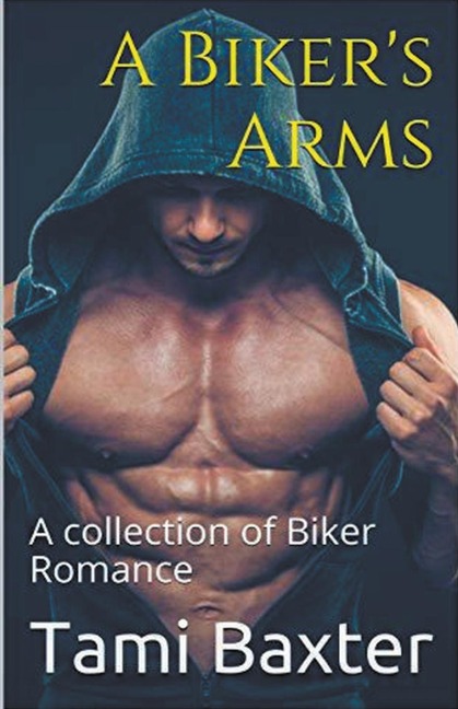 A Bikers Arms A Collection of Biker Romance