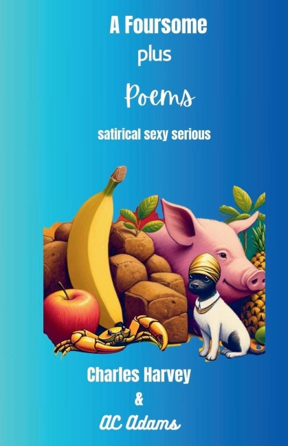 A Foursome Plus Poems: Twisted Gay Humor