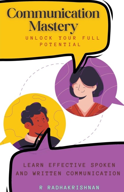 Communication Mastery: Unlock Your Full Potential