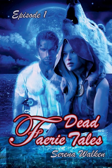 Dead Faerie Tales (Episode 1 of 3)