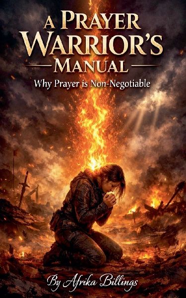 A Prayer Warriors Manual
