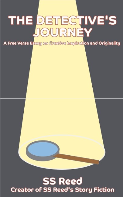 The Detectives Journey: A Free Verse Essay on Creative Inspiration and Originality