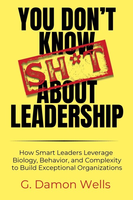 You Dont Know Sh*t About Leadership