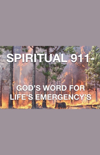 Spiritual 911- Gods Word for Lifes Emergencys