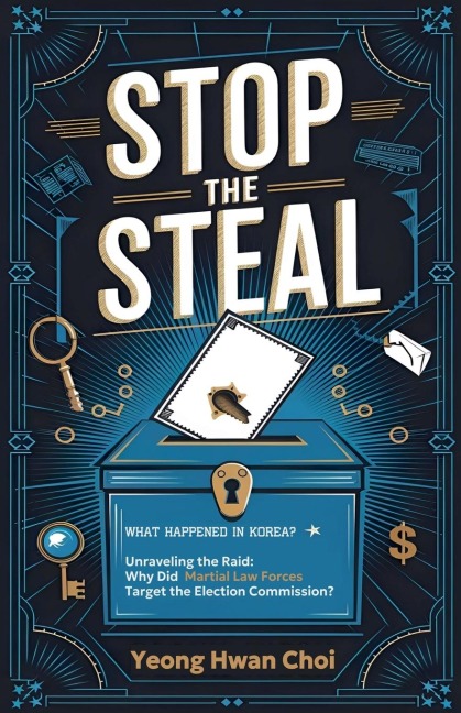 STOP THE STEAL: Martial Law in South Korea