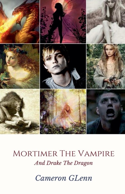 Mortimer the Vampire: And Drake The Dragon
