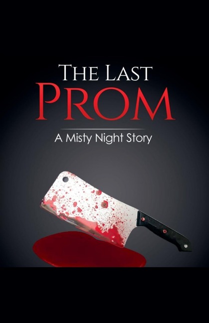 The Last Prom: A Misty Night Story